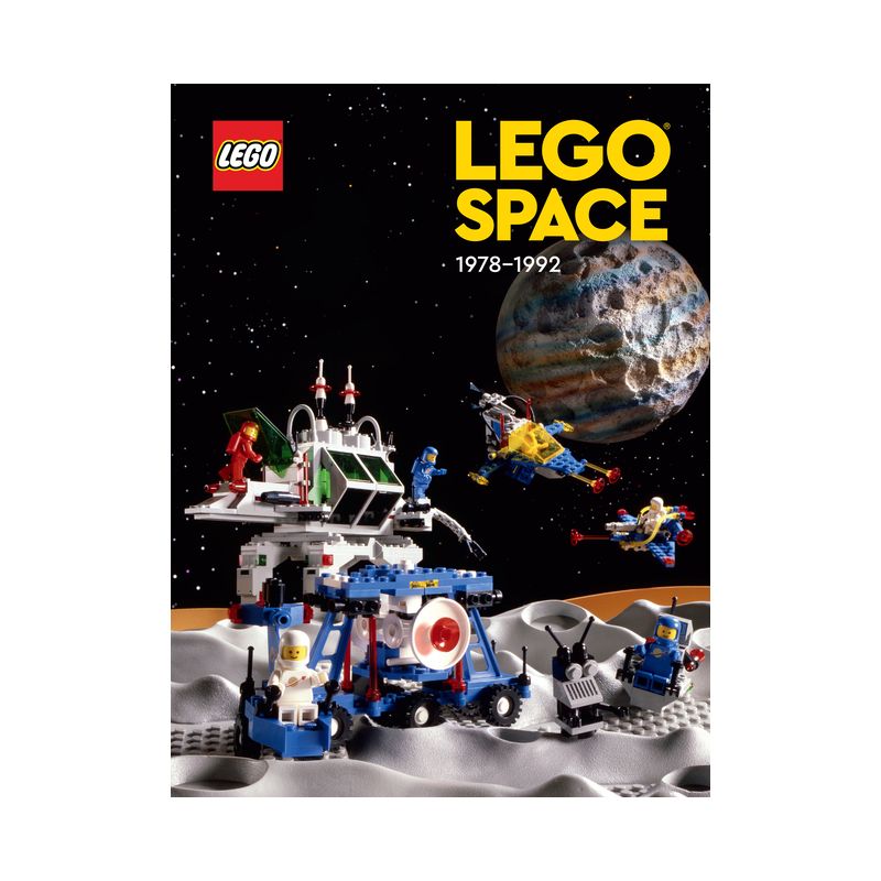 Lego Space: 1978 - 1992 - by  Lego & Tim Johnson (Hardcover), 1 of 2