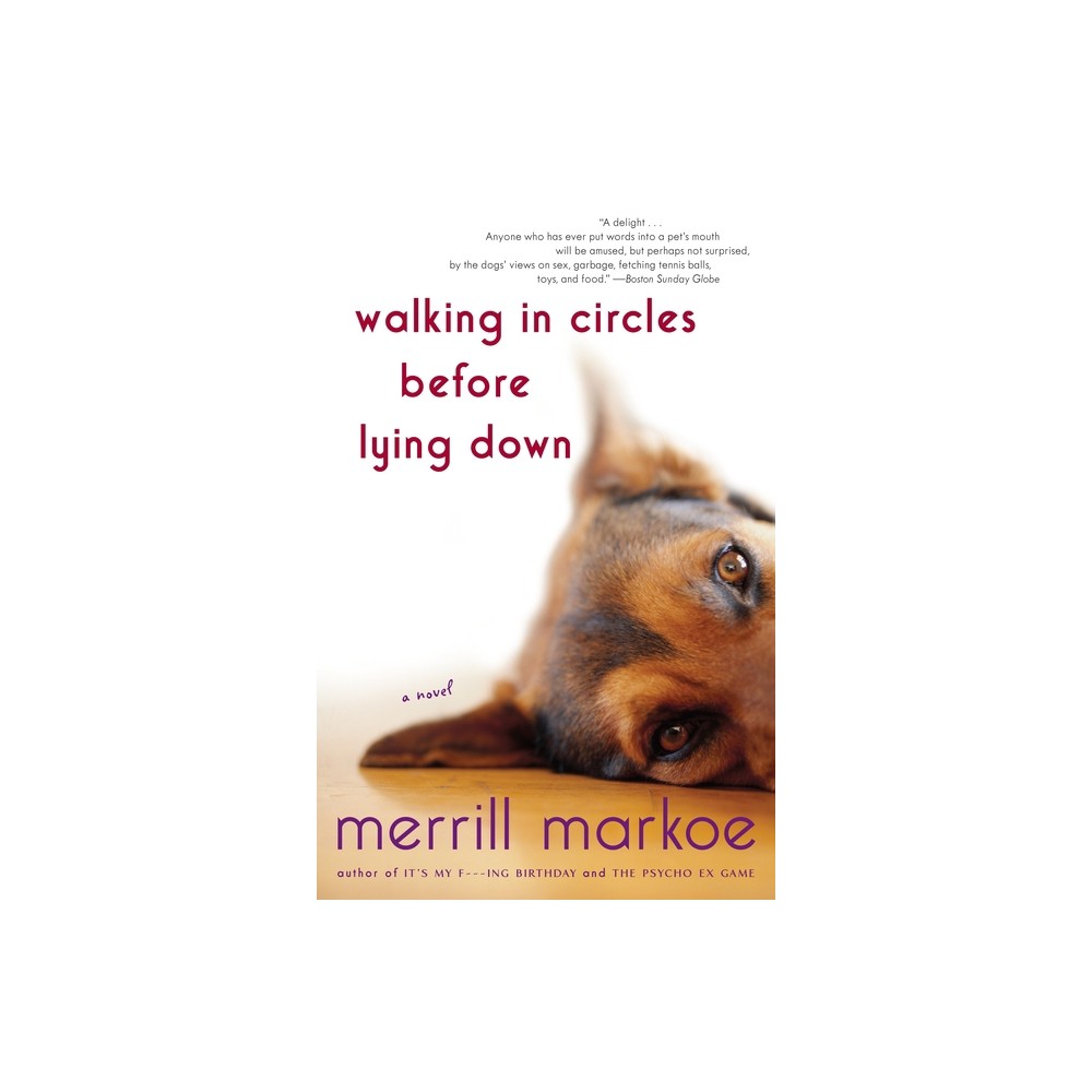 Walking in Circles Before Lying Down - by Merrill Markoe (Paperback)