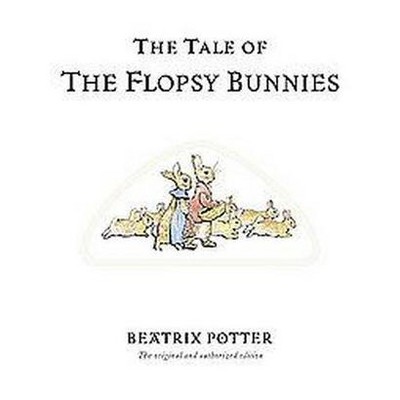 The Tale of the Flopsy Bunnies - (Peter Rabbit) 100th Edition by  Beatrix Potter (Paperback)