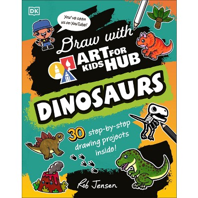 Draw with Art for Kids Hub Dinosaurs - by  Art for Kids Hub & Rob Jensen (Paperback)