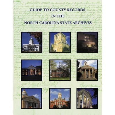 Guide to County Records in North Carolina State Archives - 12th Edition (Paperback)