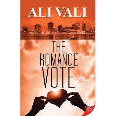 The Romance Vote - by  Ali Vali (Paperback)