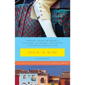 Spain in Mind: An Anthology - (Vintage Departures) by  Alice Leccese Powers (Paperback) - 1 of 1