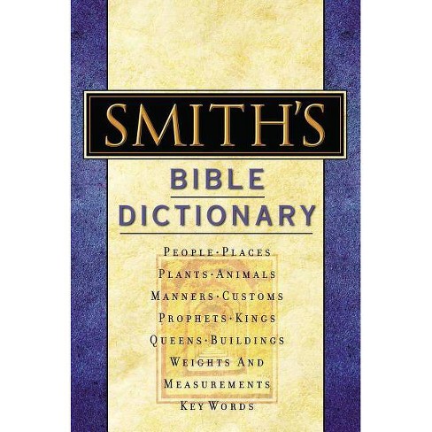 Smith's Bible Dictionary - By William Smith (hardcover) : Target