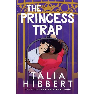 The Princess Trap - by  Talia Hibbert (Paperback)