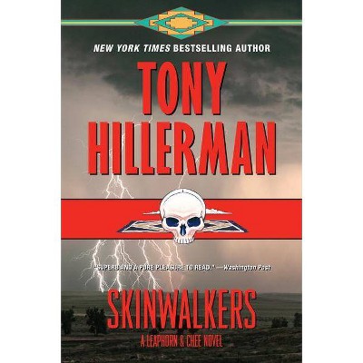 Skinwalkers - (Leaphorn and Chee Novel) by  Tony Hillerman (Paperback)