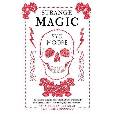 Strange Magic - (The Essex Witch Museum Mysteries) by  Syd Moore (Paperback)