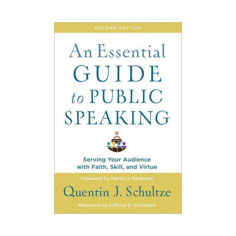 An Essential Guide to Public Speaking - 2nd Edition by  Quentin J Schultze (Paperback), 1 of 2