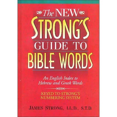 The New Strong's Guide to Bible Words - by  James Strong (Paperback)