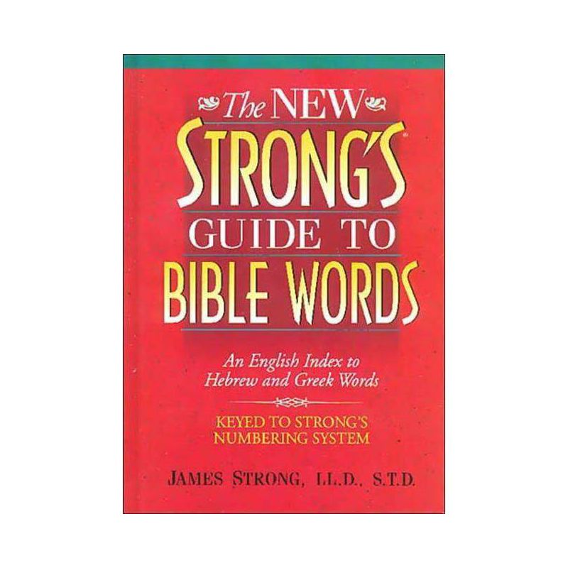 The New Strong's Guide to Bible Words - by  James Strong (Paperback), 1 of 2