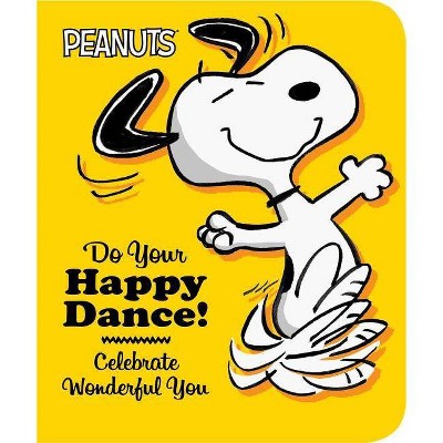 Do Your Happy Dance! - (Peanuts) by  Charles M Schulz (Board Book)