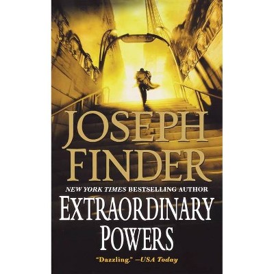 Extraordinary Powers - by  Joseph Finder (Paperback)