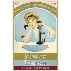 One by One They Disappeared - by  Moray Dalton (Paperback) - 1 of 1