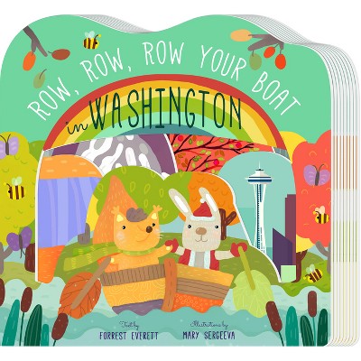 Row, Row, Row Your Boat in Washington - (Row, Row, Row Your Boat Regional Board B) by  Forrest Everett (Board Book)