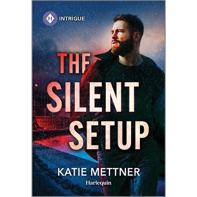 The Silent Setup - (Secure One) by  Katie Mettner (Paperback)