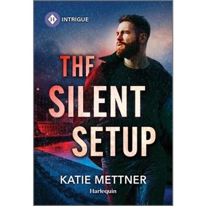 The Silent Setup - (Secure One) by  Katie Mettner (Paperback) - 1 of 1
