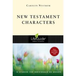 New Testament Characters - (Lifeguide Bible Studies) by  Carolyn Nystrom (Paperback) - 1 of 1