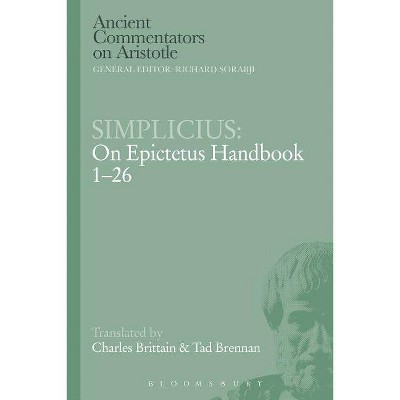 Simplicius - (Ancient Commentators on Aristotle) by  Charles Brittain & Tad Brennan (Paperback)