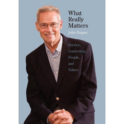 What Really Matters - Large Print by  John Pepper (Paperback)