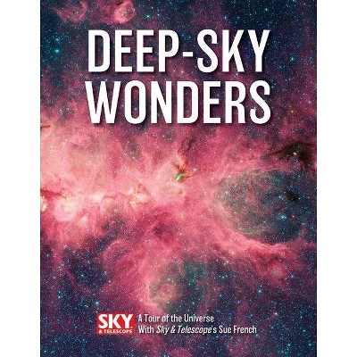 Deep-Sky Wonders - by  Sue French (Paperback)