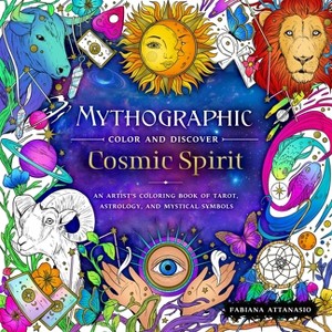 Mythographic Color and Discover: Cosmic Spirit - by  Fabiana Attanasio (Paperback) - 1 of 1