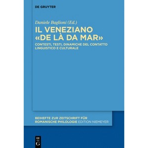 Il veneziano de là da mar - (Beihefte Zur Zeitschrift Für Romanische Philologie) by  Daniele Baglioni (Paperback) - 1 of 1
