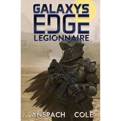 Legionnaire - (Galaxy's Edge) by  Jason Anspach & Nick Cole (Paperback)