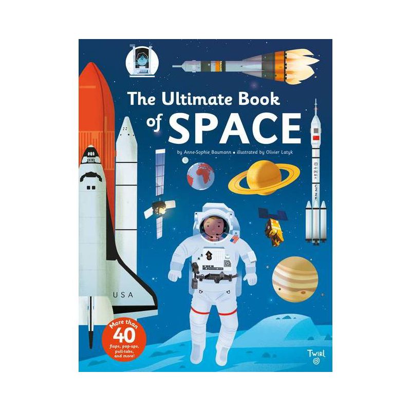 The Ultimate Book of Space - (Tw Ultimate) by  Anne-Sophie Baumann (Hardcover), 1 of 2