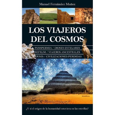 Los Viajeros del Cosmos - by  Manuel Fernández Muñoz (Paperback)