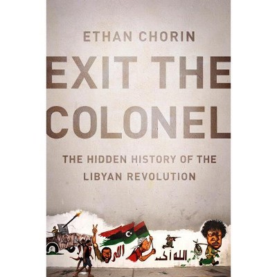 Exit the Colonel - by  Ethan Chorin (Hardcover)