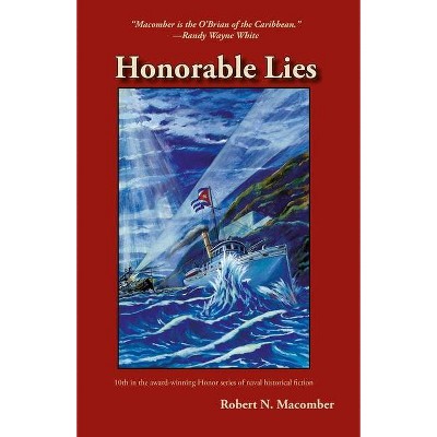 Honorable Lies, Volume 10 - by  Robert N Macomber (Paperback)