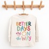 The Juniper Shop Better Days Are On The Way Youth Long Sleeve Tee - XS - Natural - 2 of 4
