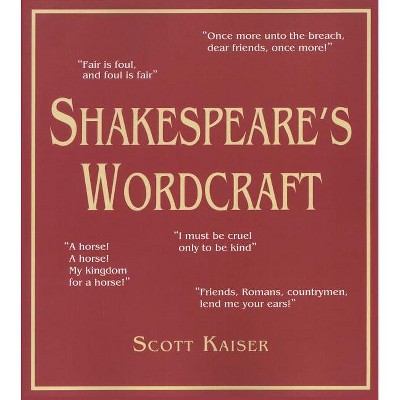 Shakespeare's Wordcraft - (Limelight) by  Scott Kaiser (Paperback)
