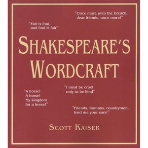 Shakespeare's Wordcraft - (Limelight) by  Scott Kaiser (Paperback) - 1 of 1