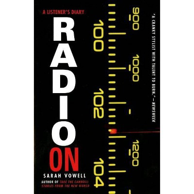 Radio on - by  Sarah Vowell (Paperback)