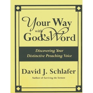 Your Way with God's Word - by  David J Schlafer (Paperback) - 1 of 1