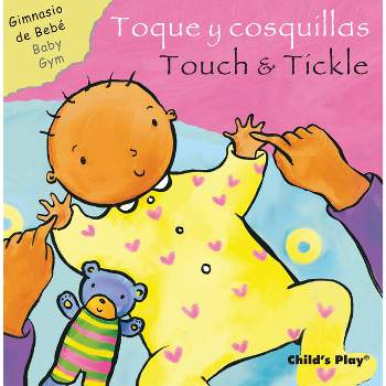 Toque Y Cosquillas/Touch & Tickle - (Gimnasio de Bebé/Baby Gym) (Board Book)