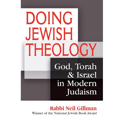 Doing Jewish Theology - by  Neil Gillman (Paperback)