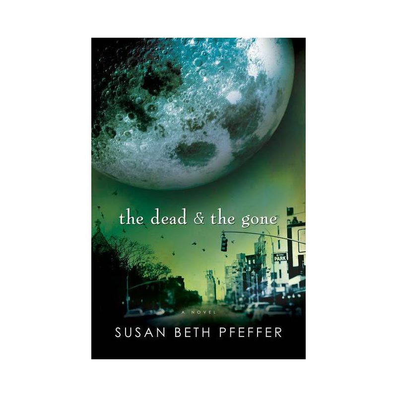 The Dead and the Gone ( Life As We Knew It (Last Survivors)) (Reprint) (Paperback) by Susan Beth Pfeffer, 1 of 2