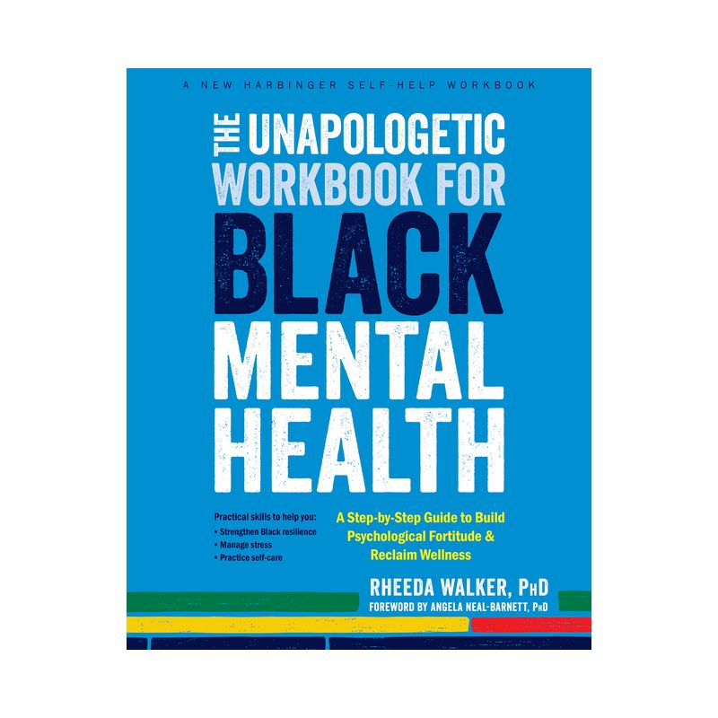 The Unapologetic Workbook for Black Mental Health - by  Rheeda Walker (Paperback), 1 of 2