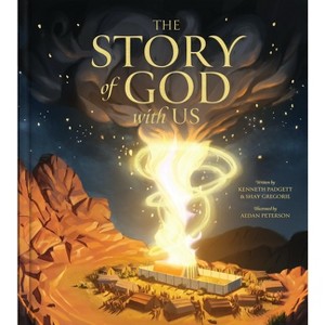 The Story of God with Us - by  Kenneth Padgett & Shay Gregorie (Hardcover) - 1 of 1