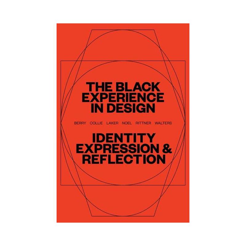 The Black Experience in Design - by Anne H Berry &#38; Kareem Collie &#38; Penina Acayo Laker (Paperback), 1 of 2