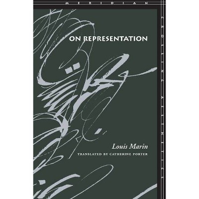 On Representation - (Meridian: Crossing Aesthetics) by  Louis Marin (Paperback)