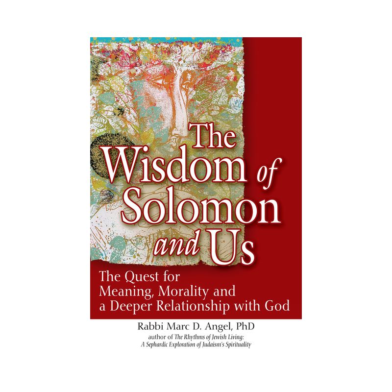 The Wisdom of Solomon and Us - by  Marc D Angel (Hardcover), 1 of 2