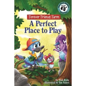 A Perfect Place to Play: Friends Forever Farm - (Forever Friends Farm) by Tish Rabe - 1 of 1
