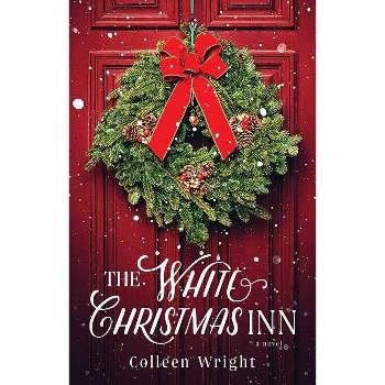 White Christmas Inn -  by Colleen Wright (Paperback)
