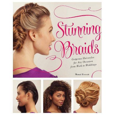 Stunning Braids - by  Monae Everett (Paperback)