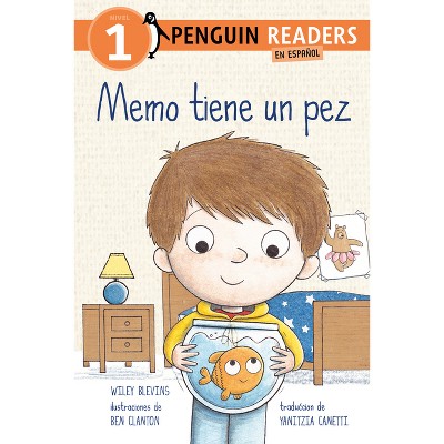 Memo Tiene Un Pez (Max Has a Fish Spanish Edition) - (Penguin Young Readers, Level 1) by Wiley Blevins