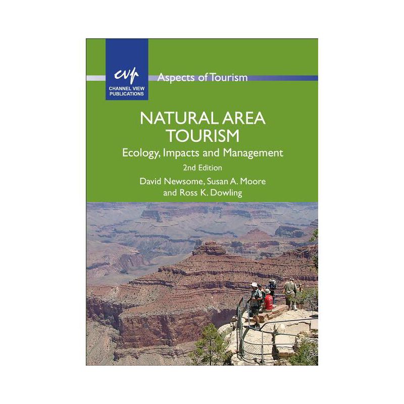 Natural Area Tourism - (Aspects of Tourism) 2nd Edition by  David Newsome & Susan A Moore & Ross K Dowling (Paperback), 1 of 2