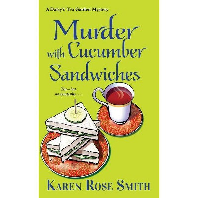 Murder with Cucumber Sandwiches - (Daisy's Tea Garden Mystery) by  Karen Rose Smith (Paperback)